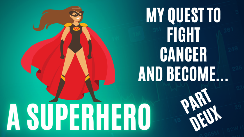 My quest to fight cancer and become... A SUPERHERO Part deux
