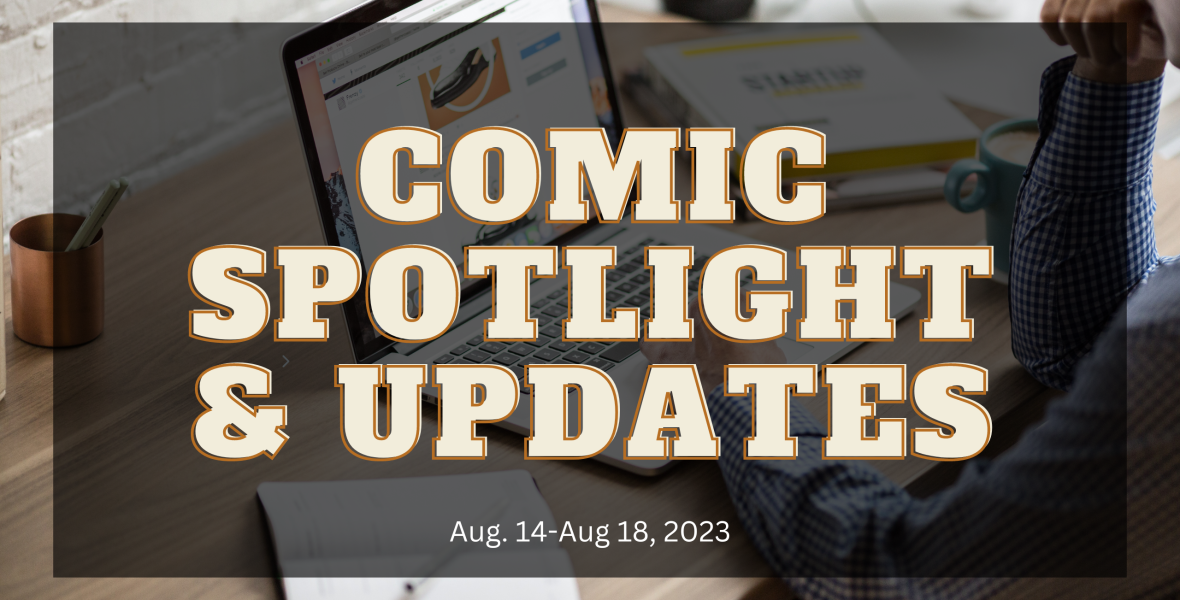 comic spotlight and updates